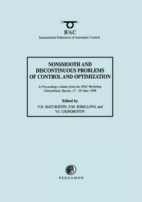 Nonsmooth and Discontinuous Problems of Control and Optimization 1998 - V.D. Batukhtin, F.M. Kirillova, V.I. Ukhobotov