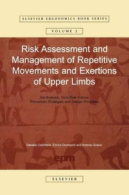 Risk Assessment and Management of Repetitive Movements and Exertions of Upper Limbs - Daniela Colombini