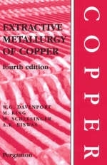 Extractive Metallurgy of Copper - William G. Davenport, Matthew J. King, Mark E. Schlesinger, A.K. Biswas