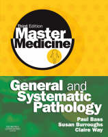 Master Medicine: General and Systematic Pathology - Paul Bass, Susan Burroughs, Norman Carr, Claire Way