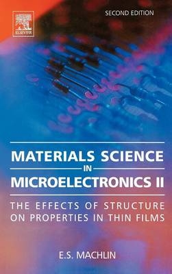 Materials Science in Microelectronics II - Eugene Machlin