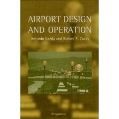 Airport Design and Operation - A. Kazda, Robert E. Caves