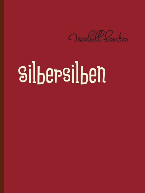 Silbersilben -  Isabell Santa