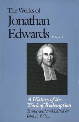 The Works of Jonathan Edwards, Vol. 9 - Jonathan Edwards