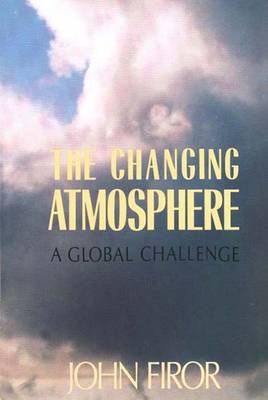 The Changing Atmosphere - John Firor