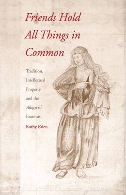 Friends Hold All Things in Common - Kathy Eden