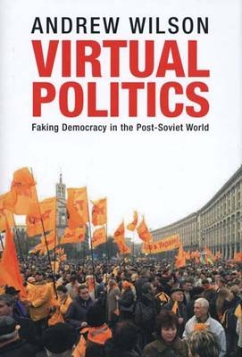 Virtual Politics - Andrew Wilson