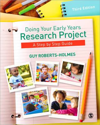 Doing Your Early Years Research Project - Guy Roberts-Holmes