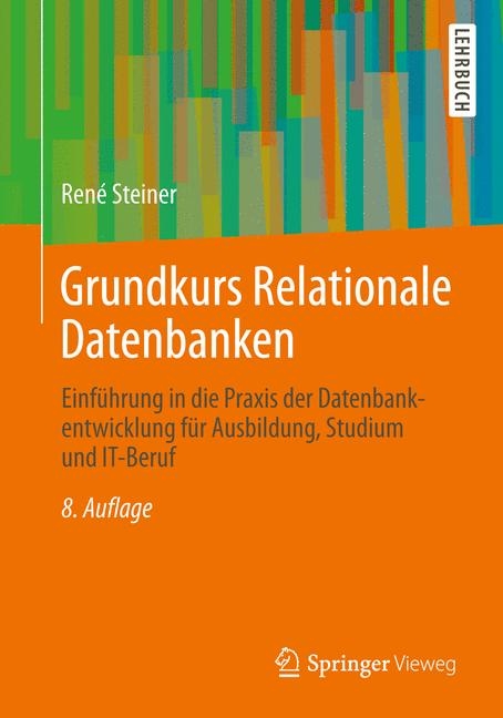 Grundkurs Relationale Datenbanken - René Steiner