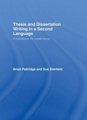 Thesis and Dissertation Writing in a Second Language - Brian Paltridge, Sue Starfield