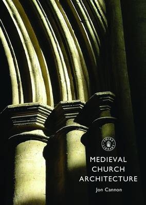 Medieval Church Architecture - Jon Cannon