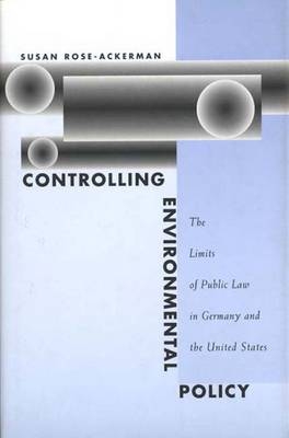 Controlling Environmental Policy - Susan Rose-Ackerman