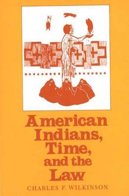 American Indians, Time, and the Law - Charles F. Wilkinson