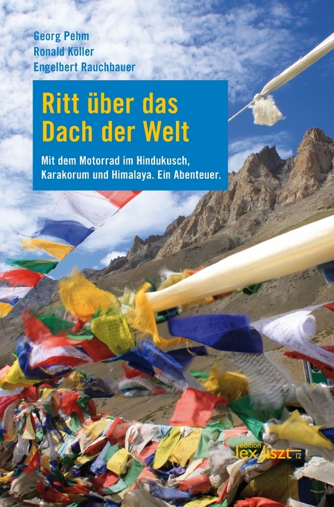 Ritt über das Dach der Welt - Georg Pehm, Ronald Köller, Engelbert Rauchbauer