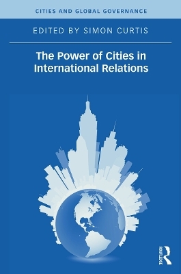 The Power of Cities in International Relations - 