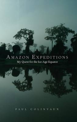 Amazon Expeditions - Paul Colinvaux