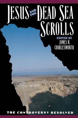 Jesus and the Dead Sea Scrolls - James H. Charlesworth