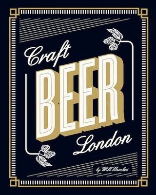 Craft Beer London - Will Hawkes