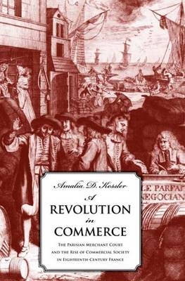 A Revolution in Commerce - Amalia D. Kessler