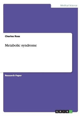 Metabolic syndrome - Charles Ross