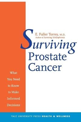 Surviving Prostate Cancer - E. Fuller Torrey