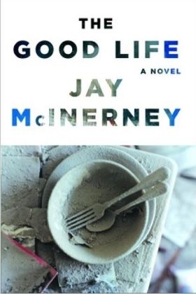 The Good Life - Jay McInerney