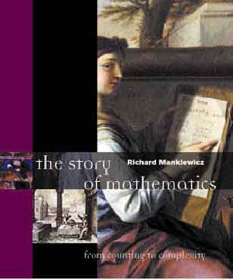 The Story of Mathematics - Richard Mankiewicz