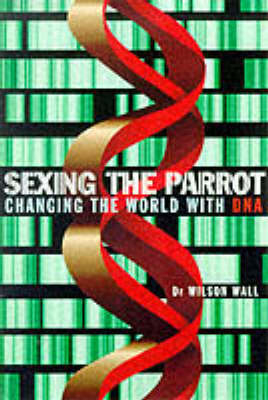 Sexing the Parrot - Wilson Wall