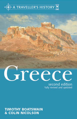 A Traveller's History of Greece - Timothy Boatswain, Colin Nicolson