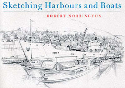 Sketching Harbours - Robert Norrington