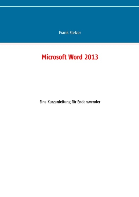 Microsoft Word 2013 - Frank Stelzer