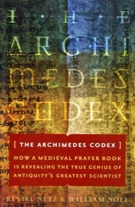 The Archimedes Codex - Reviel Netz, William Noel