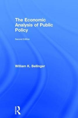 Economic Analysis of Public Policy -  William K. Bellinger