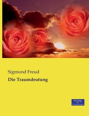 Die Traumdeutung - Sigmund Freud