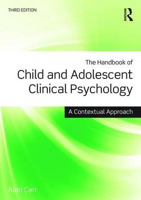 Handbook of Child and Adolescent Clinical Psychology -  Alan Carr