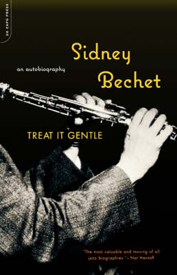 Treat It Gentle - Sidney Bechet