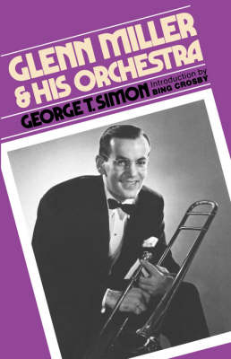 Glenn Miller & His Orchestra - George Simon