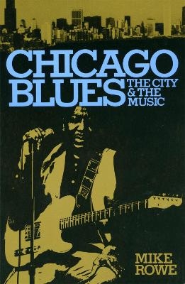 Chicago Blues - Mike Rowe, Ronald Radano