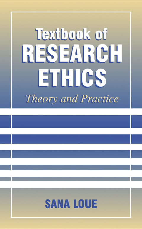 Textbook of Research Ethics - Sana Loue