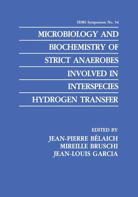 Microbiology and Biochemistry of Strict Anaerobes Involved in Interspecies Hydrogen Transfer - 