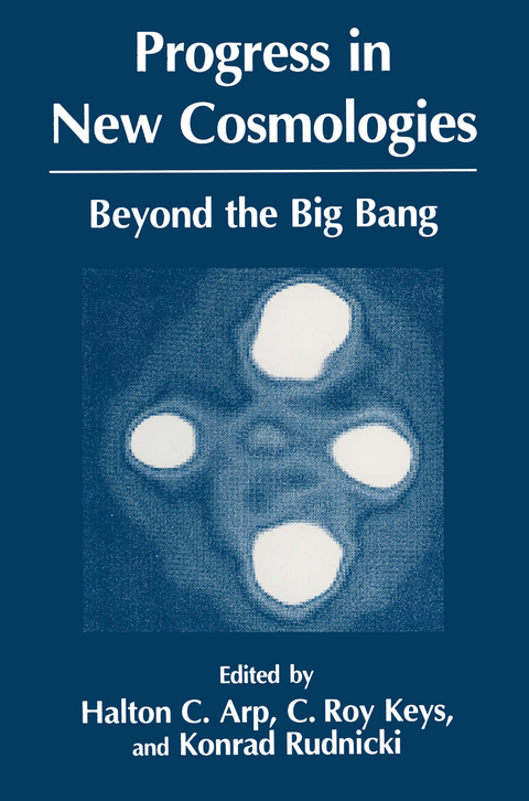 Progress in New Cosmologies - 