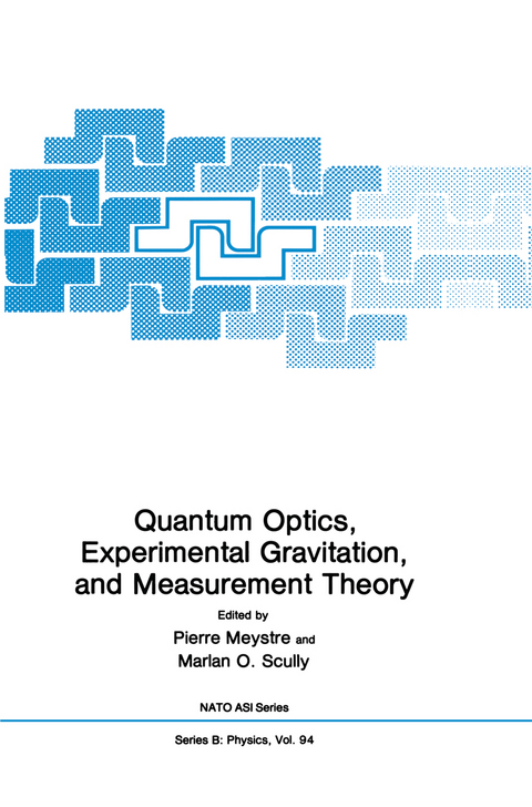 Quantum Optics, Experimental Gravity, and Measurement Theory - 