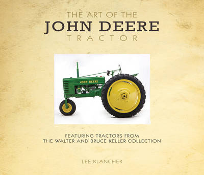 Art of the John Deere Tractor - Lee Klancher