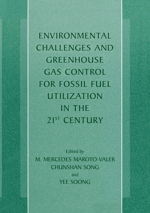 Environmental Challenges and Greenhouse Gas Control for Fossil Fuel Utilization in the 21st Century - 