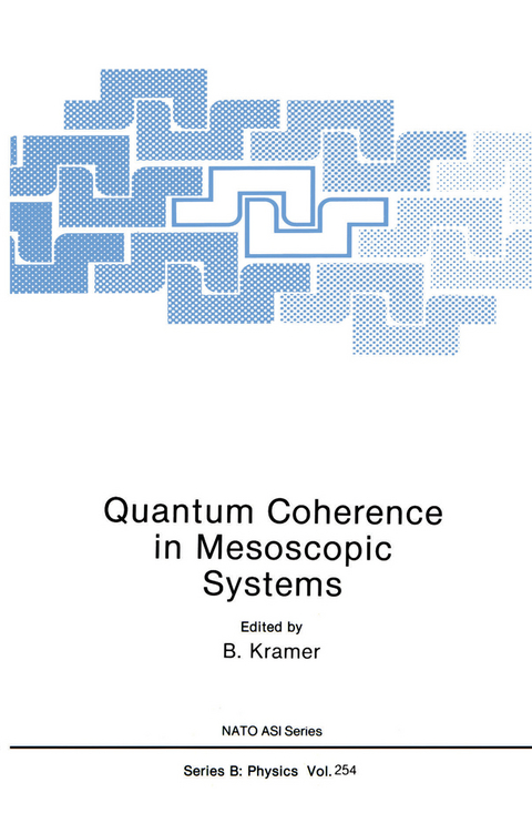 Quantum Coherence in Mesoscopic Systems - 