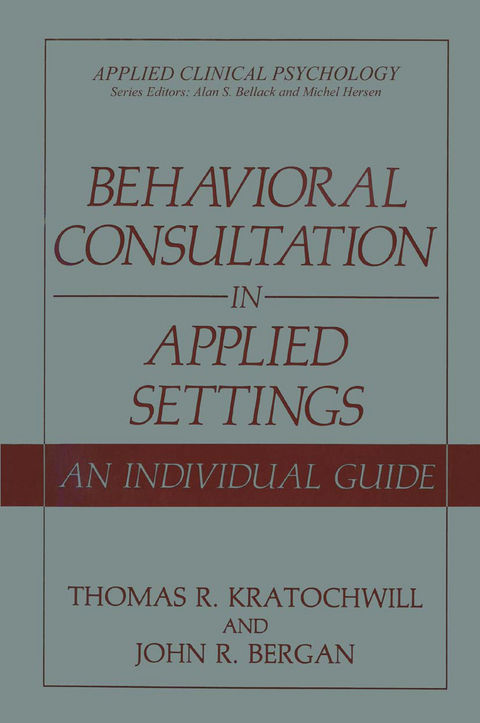 Behavioral Consultation in Applied Settings - Thomas R. Kratochwill, John R. Bergan