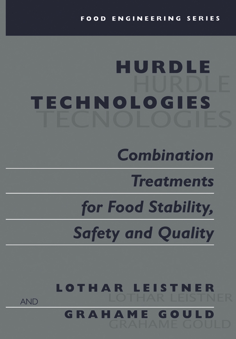 Hurdle Technologies: Combination Treatments for Food Stability, Safety and Quality - Lothar Leistner, Grahame W. Gould