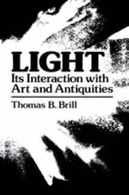 Light:Its Interaction with Art and Antiquities - Thomas B. Brill