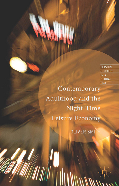 Contemporary Adulthood and the Night-Time Economy - O. Smith