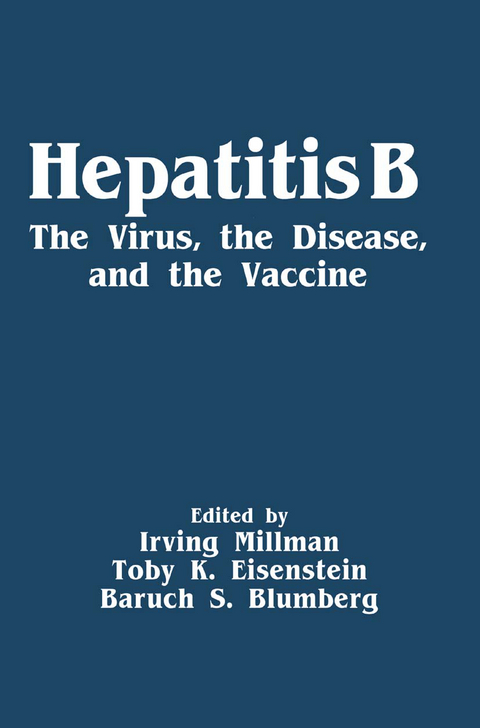 Hepatitis B - Irving Millman, Toby K. Eisenstein, Baruch S. Blumberg